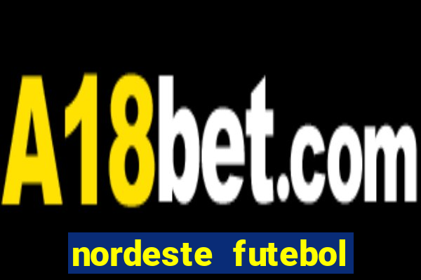 nordeste futebol net vip